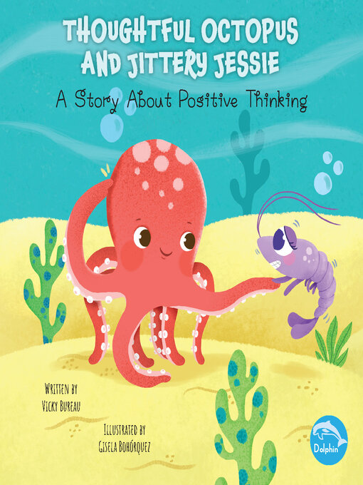 Title details for Thoughtful Octopus and Jittery Jessie by Vicky Bureau - Available